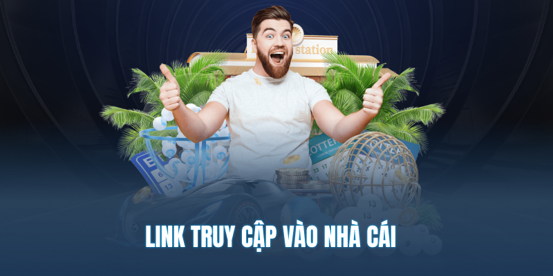 Link truy cập vào nhà cái 